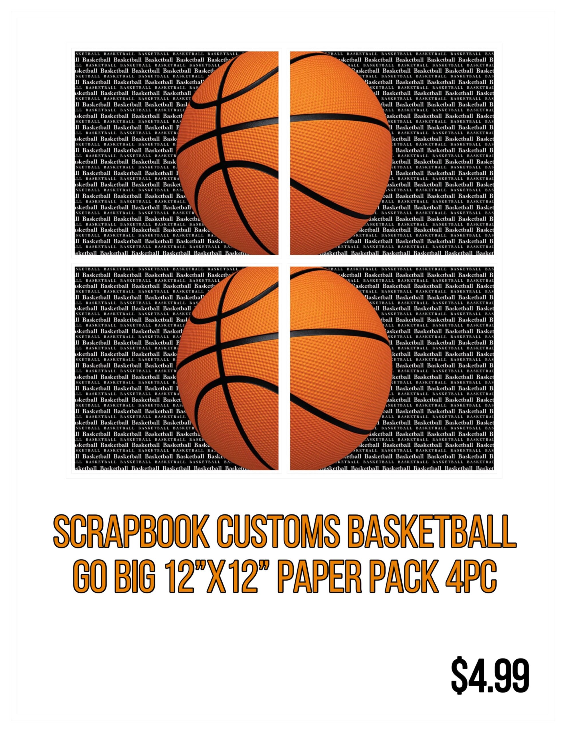 26371D79-A351-4BFE-B22F-6940C60353C8 Scrapbook Customs BASKETBALL GO BIG 12”X12” Paper Pack 4pc - Image 1