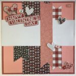 Premade HAPPY VALENTINE’S DAY 12"X12" Scrapbook Page