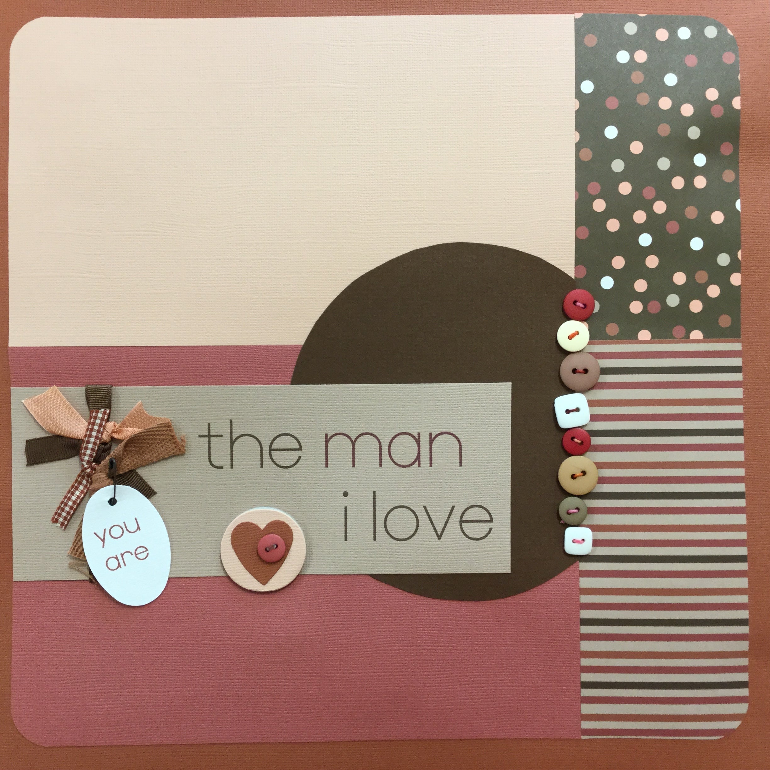 A1CEC4AB-D30B-42DF-A5E6-1AF8BEA4279B Premade Pages $5.00 THE MAN I LOVE 12"X12" Scrapbook Pages - Image 1