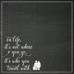 Scrapbook Customs IT’S WHO WE TRAVEL WITH 12”X12” Scrapbook Paper