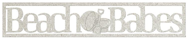 IMG_1335 FabScraps Beach Bliss BEACH BABES Diecut Chipboard Word - Image 1