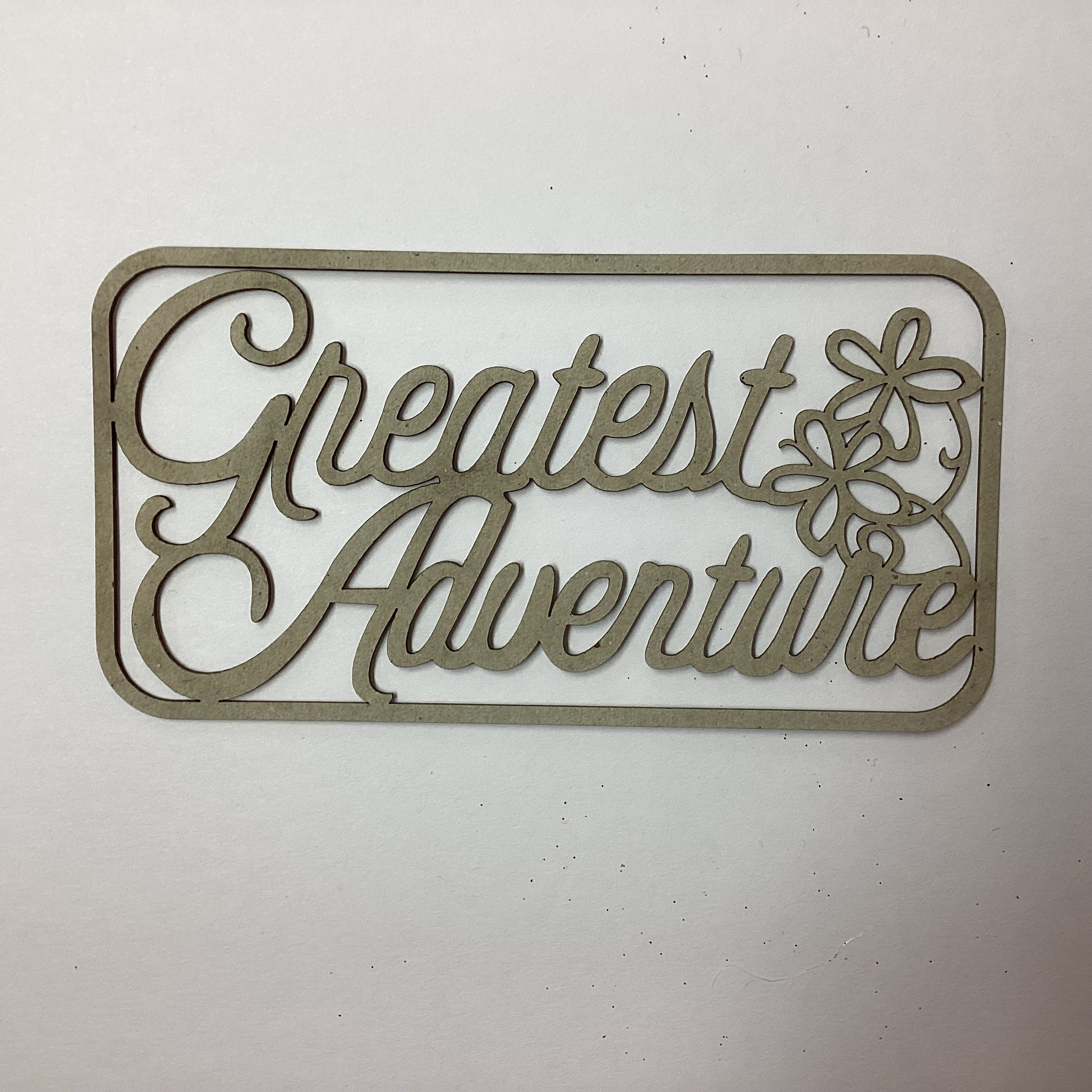 0E37499B-8EB0-468C-954B-EF61BC72D162.jpg Fabscraps GREATEST ADVENTURE Die Cut Chipboard 3X6.5 - Image 1