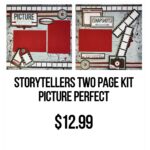 Storytellers Page Kit PICTURE PERFECT (2) 12X12 Scrapbook Layouts