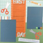 Premade Pages $5.00 FIRST DAY OF SCHOOL (2) 12"X12" Scrapbook Pages