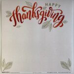 Scrapbook Customs HAPPY THANKSGIVING 12X12 Scrapbook Paper