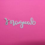 MAGICAL Custom Scrapbook Die Cut Embellishments - Image 2