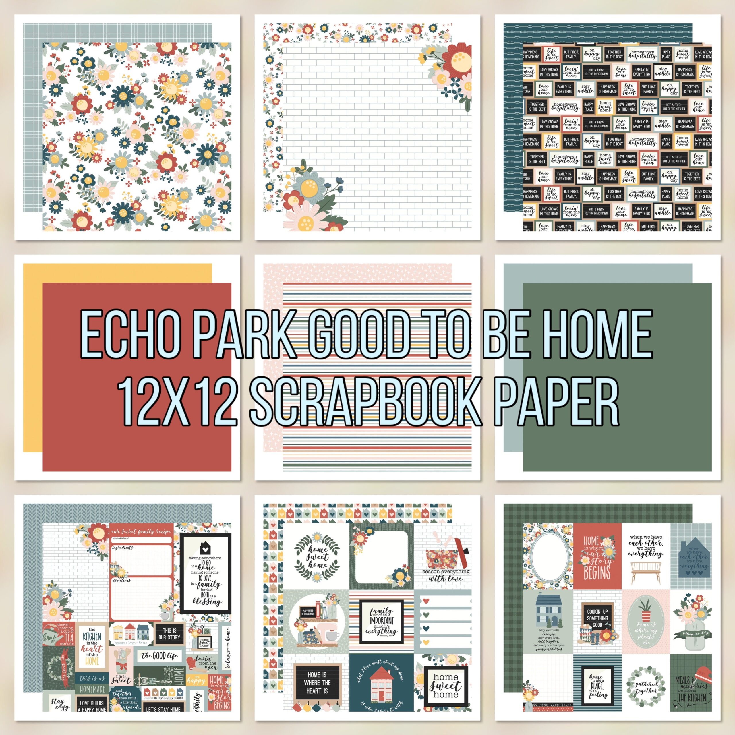 57A167C6-1FDB-4BBC-98EB-ED20003F1756.jpg Echo Park GOOD TO BE HOME 12X12 Scrapbook Paper - Image 1
