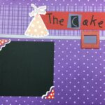 Premade Pages THE CAKE (2) 12"x12" Scrapbook Happy Birthday