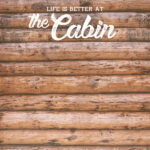 CABIN, LIFE IS BETTER DS 12"X12" Paper Scrapbook Customs - Image 2