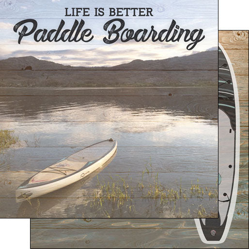 8478DB84-90AF-4FBB-A6CA-2CF4E4D4BB37.jpg PADDLE BOARDING, LIFE IS BETTER DS 12"X12" Paper Scrapbook Customs - Image 1