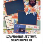 Scrapbooksrus LET’S TRAVEL Scrapbook Page Kit