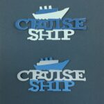 CRUISE SHIP Die Cut Travel
