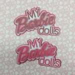MY BARBIE DOLLS Custom Die Cut - Image 2