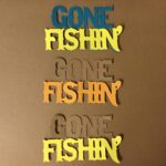 GONE FISHIN’ Diecut Fishing Camping Outdoor Scrapbook DieCuts