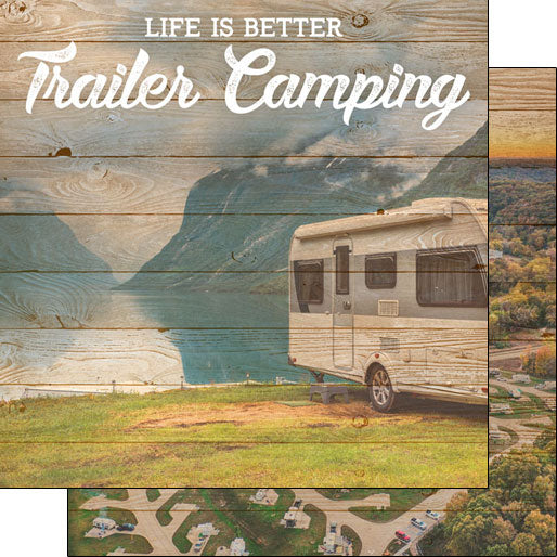 D0E85378-B9E3-4328-B000-D1082E589C5C.jpg TRAILER CAMPING, LIFE IS BETTER DS 12"X12" Paper Scrapbook Customs - Image 1