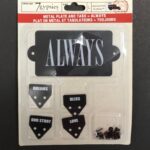7 Gypsies ALWAYS Metal Plate and Tabs 5pc