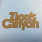 ZION’S CANYON Custom Travel Scrapbook Die Cuts