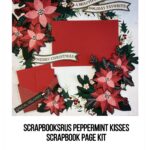 Scrapbooksrus PEPPERMINT KISSES Scrapbook Page Kit