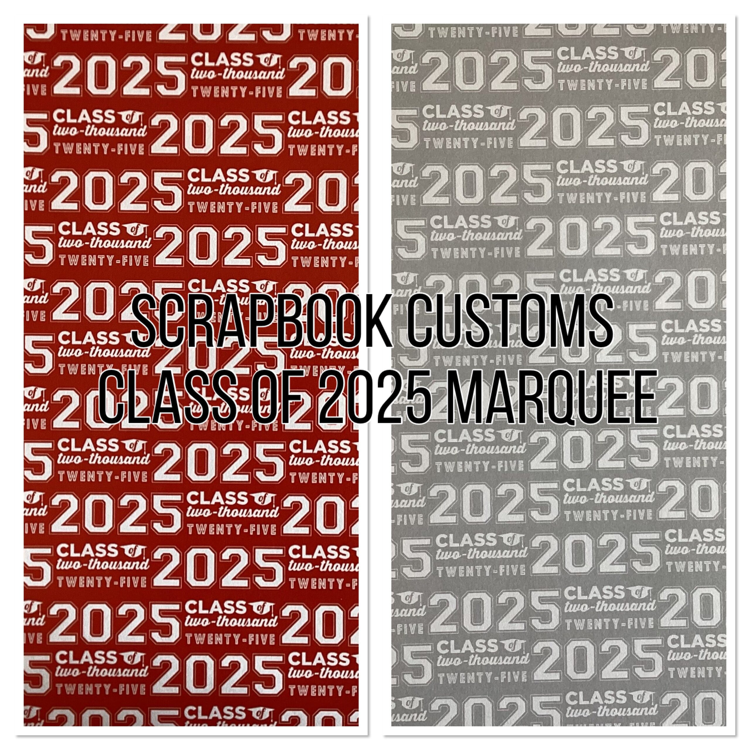 F73EE880-FDD9-4953-BF63-3C1A0D961A4B.jpg Custom Color CLASS OF 2025 MARQUEE 12"X12" Scrapbook Customs Paper - Image 1