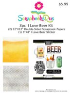 I LOVE BEER Kit 12"X12" Scrapbook Paper Stickers 3pc
