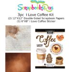 I LOVE COFFEE Kit 12"X12" Scrapbook Paper Stickers 3pc