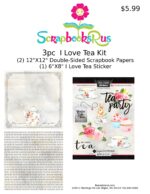 I LOVE TEA Kit 12"X12" Scrapbook Paper Stickers 3pc