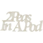 Fabscraps 2 PEAS IN A POD  Die-Cut Grey Chipboard Word