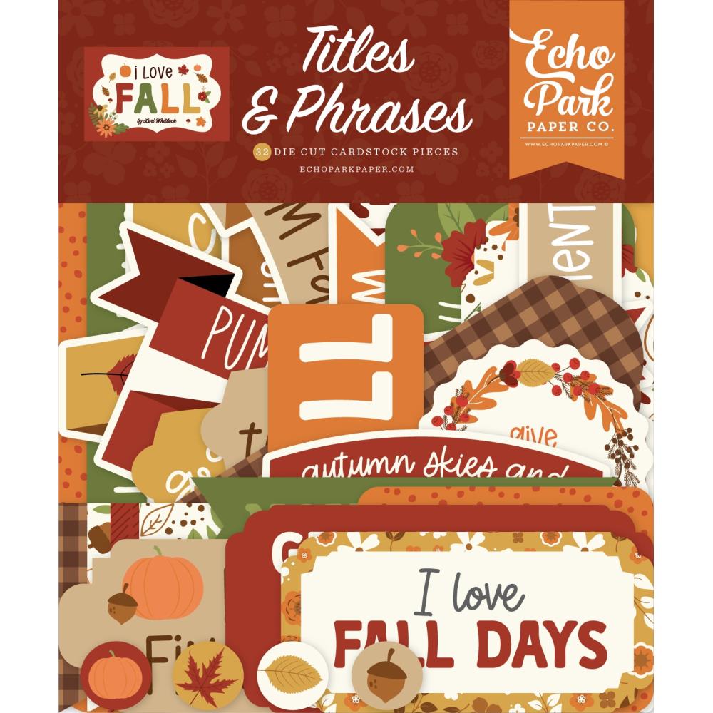 image_33d8d742-bdb9-4d0c-8679-65dfec5f0808.jpg Echo Park I LOVE FALL TITLES & PHRASES DieCut Pieces 32pc - Image 1