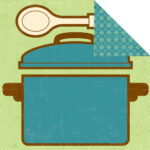 TPC SO DELISH STOCK POT Varnish Cooking Die-Cut Paper 12"X12"