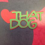 THAT DOG Disney Custom Scrapbook Die Cuts - Image 3