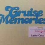 CRUISE MEMORIES Travel Laser Cuts 2"X 6"
