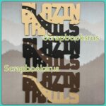 DieCut BLAZIN TRAILS 3D Embellishment Scrapbooksrus