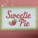 My Mind's Eye Quite Contrary SWEETIE PIE Die-Cut Title