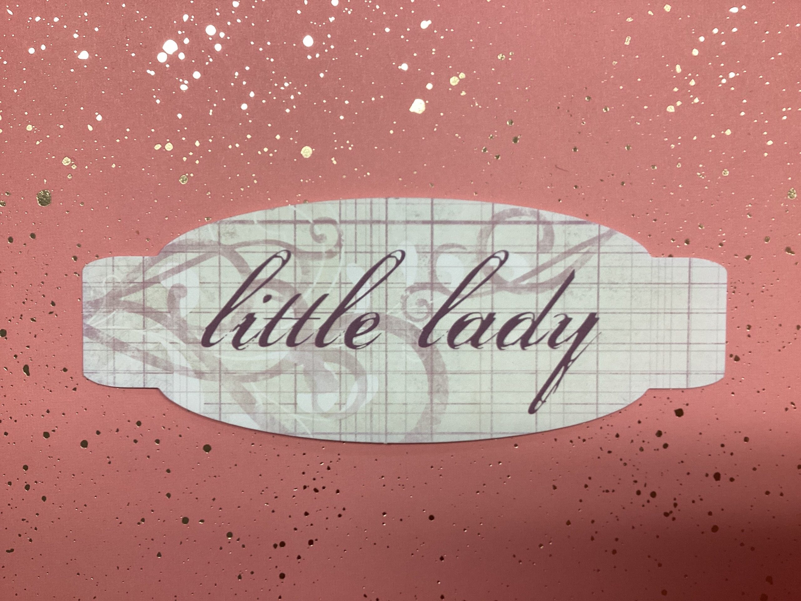 My_Mind_s_Eye_So_Sophie_LITTLE_LADY_Die-Cut_Title.jpg My Mind's Eye So Sophie LITTLE LADY Die-Cut Title - Image 1
